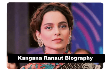 Kangana Ranaut Biography